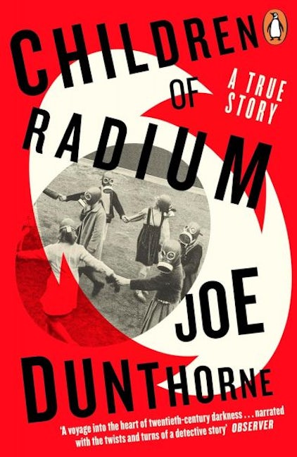 Cover image for Children of Radium: A Buried Inheritance, isbn: 9780241517475
