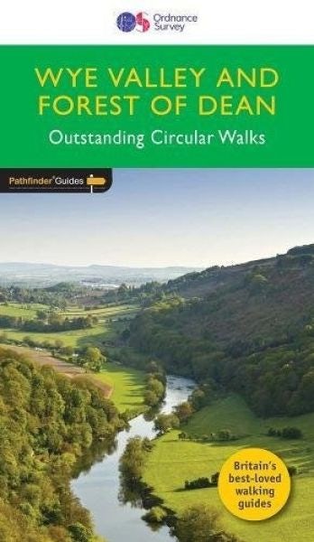Cover image for Pathfinder Guides: Wye Valley and Forest of Dean - Outstanding Circular Walks, isbn: 9780319090442