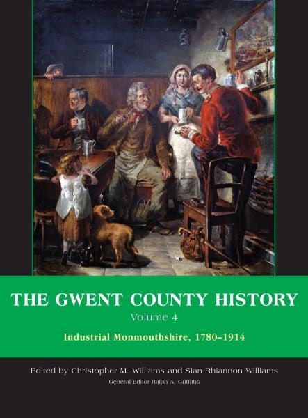 Cover image for The Gwent County History - Volume 4, isbn: 9780708323656
