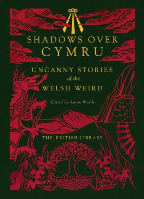 Cover image for Shadows Over Cymru: Uncanny Stories of the Welsh Weird, isbn: 9780712369503