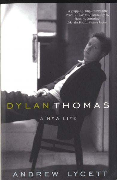 Cover image for Dylan Thomas - A New Life, isbn: 9780753817872