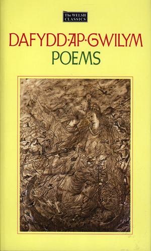Cover image for The Welsh Classics Series:1. Dafydd Ap Gwilym - Poems, isbn: 9780850888157