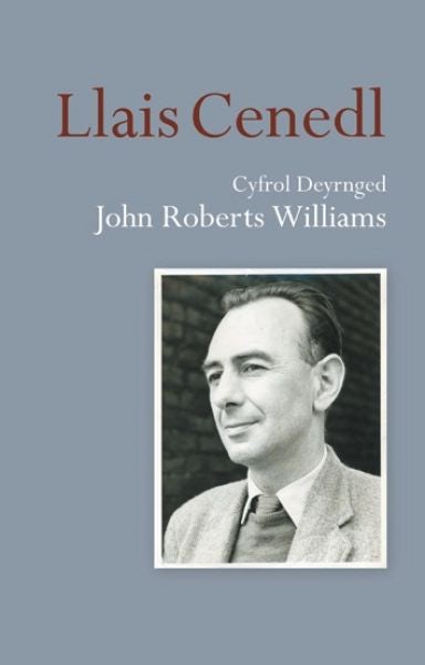 Cover image for Llais Cenedl Cyfrol Deyrnged John Roberts Williams, isbn: 9780860742234