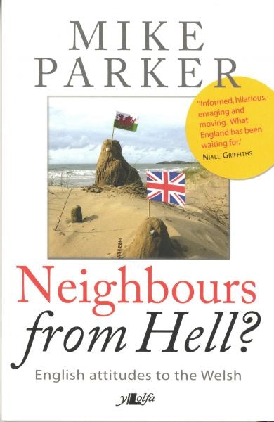 Cover image for Neighbours from Hell? - English Attitudes to the Welsh, isbn: 9780862436117