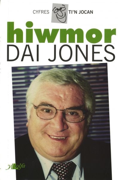 Cover image for Cyfres Ti'n Jocan: Hiwmor Dai Jones, isbn: 9780862438456