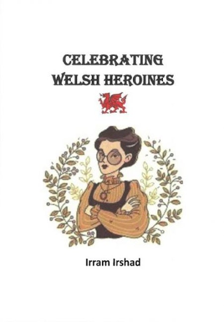 Cover image for Celebrating Welsh Heroines, isbn: 9781036957674