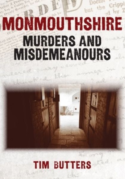 Cover image for Monmouthshire Murders & Misdemeanours, isbn: 9781398102798