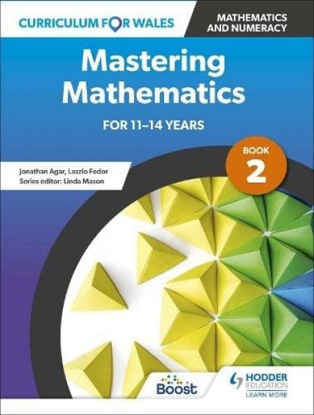 Cover image for Curriculum for Wales: Mastering Mathematics for 11-14 Years - Book 2, isbn: 9781398344464