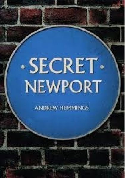 Cover image for Secret Newport, isbn: 9781445663265