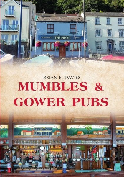 Cover image for Mumbles and Gower Pubs, isbn: 9781445674186