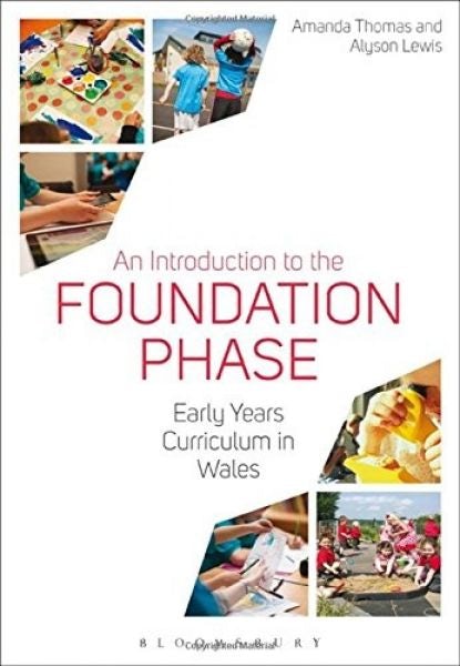 Cover image for Introduction to the Foundation Phase, An - Early Years Curriculum in Wales, isbn: 9781474264273