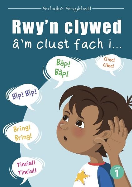 Cover image for Cyfres Archwilio'r Amgylchedd: Rwy'n clywed â'm Clust Fach i..., isbn: 9781783902552