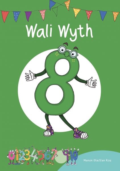 Cover image for Cyfres Cymeriadau Difyr: Stryd y rhifau - Wali Wyth, isbn: 9781783903191