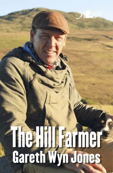 Cover image for The Hill Farmer - Gareth Wyn Jones, isbn: 9781784610067