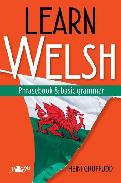 Cover image for Learn Welsh - Phrasebook and Basic Grammar, isbn: 9781784615819