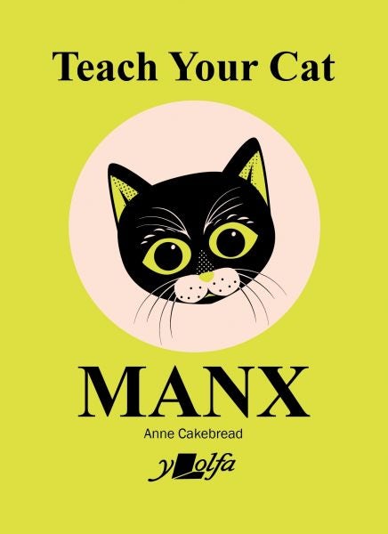 Cover image for Teach Your Cat Manx, isbn: 9781784618315