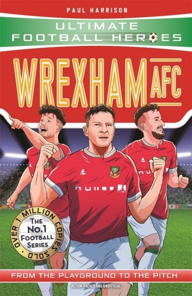 Cover image for Wrexham AFC (Ultimate Football Heroes Series), isbn: 9781789467666