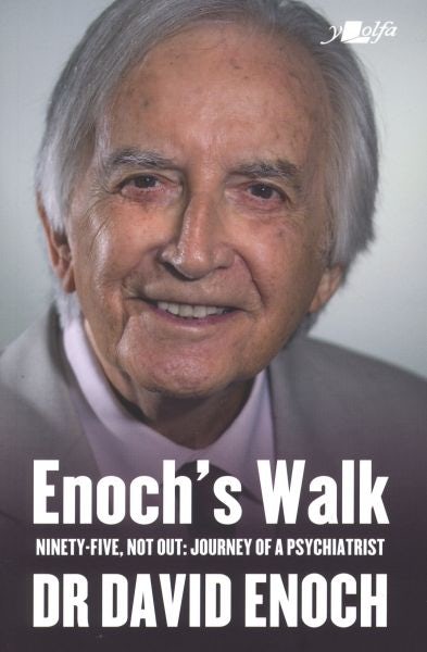 Cover image for Enoch's Walk - Ninety-Five, Not Out: Journey of a Psychiatrist, isbn: 9781800990760