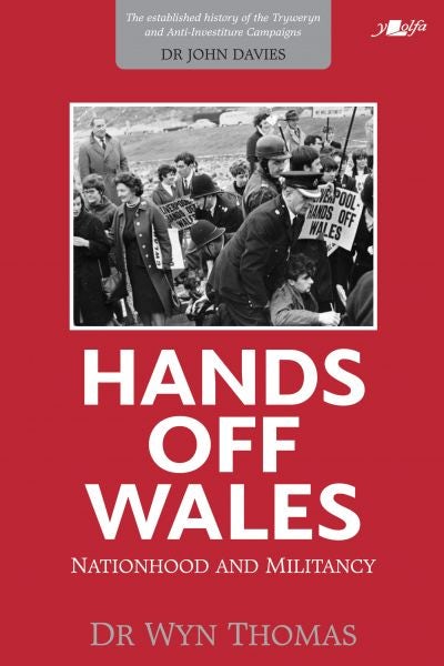 Cover image for Hands off Wales - Nationhood and Militancy, isbn: 9781800992290