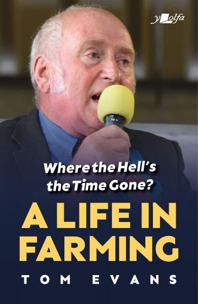 Cover image for Where the Hell's the Time Gone? A Life in Farming, isbn: 9781800995116