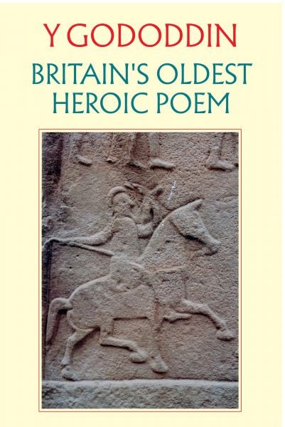 Cover image for Y Gododdin: Britain's Oldest Heroic Poem, isbn: 9781800998377