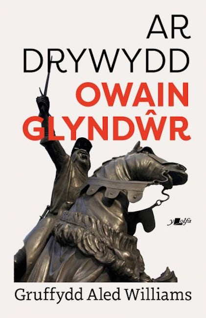 Cover image for Ar Drywydd Owain Glyndŵr, isbn: 9781800999084