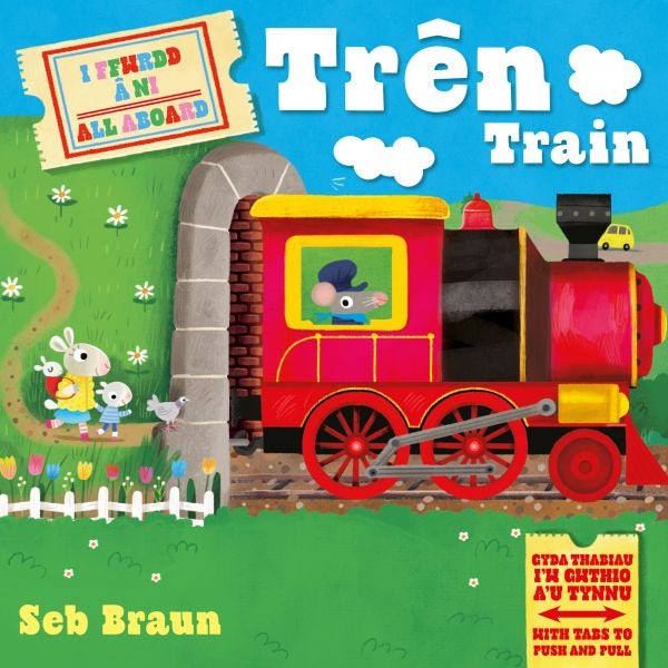 Cover image for I Ffwrdd â Ni: Trên / All Aboard: Train, isbn: 9781801064323