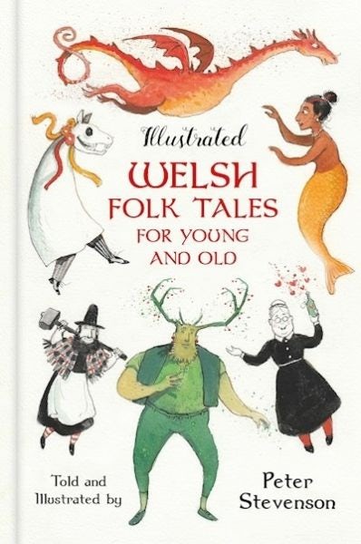 Cover image for Illustrated Welsh Folk Tales for Young and Old, isbn: 9781803990972