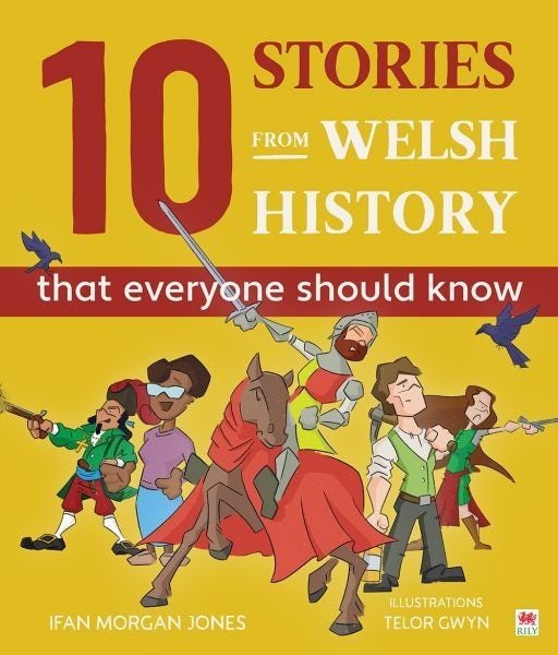 Cover image for 10 Stories from Welsh History (That Everyone Should Know), isbn: 9781804160008