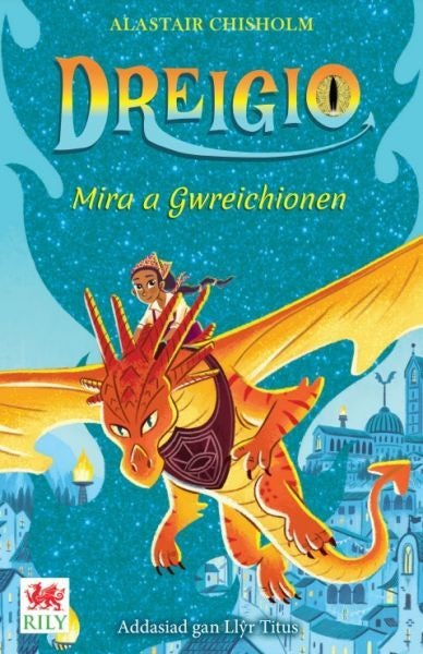 Cover image for Dreigio 4: Mira a Gwreichionen, isbn: 9781804161722