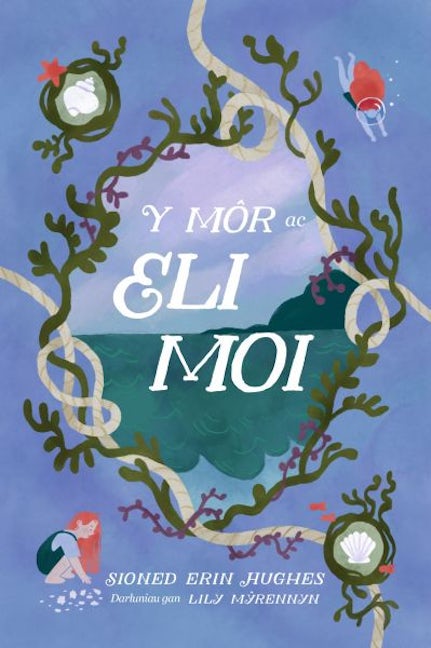 Cover image for Y Môr ac Eli Moi, isbn: 9781804165188