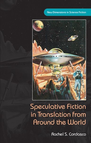 Cover image for Speculative Fiction in Translation from Around the World, isbn: 9781837724031