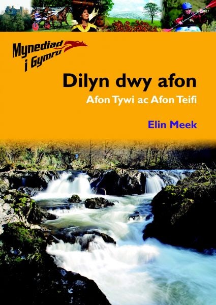 Cover image for Mynediad i Gymru: 1. Dilyn Dwy Afon Afon Tywi ac Afon Teifi, isbn: 9781843239277