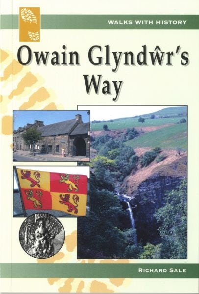 Cover image for Walks with History: Owain Glyndŵr's Way, isbn: 9781845241001