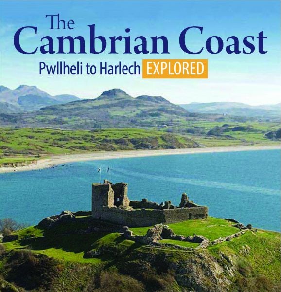 Cover image for Compact Wales: The Cambrian Coast - Pwllheli to Harlech Explored, isbn: 9781845242442