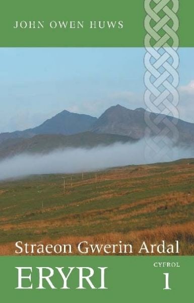 Cover image for Straeon Gwerin Ardal Eryri Cyfrol 1, isbn: 9781845271794