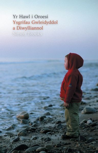 Cover image for Hawl i Oroesi, Yr Ysgrifau Gwleidyddol a Diwylliannol, isbn: 9781845272357