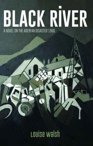Cover image for Black River - A Novel on the Aberfan Disaster 1966, isbn: 9781845275907