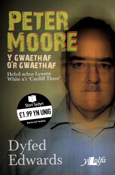 Cover image for Cyfres Stori Sydyn: Peter Moore Y Gwaethaf o'r Gwaethaf, isbn: 9781847711144
