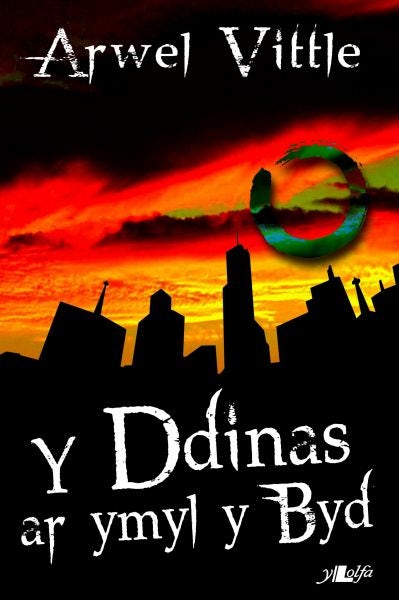 Cover image for Cyfres y Dderwen: Y Ddinas ar Ymyl y Byd, isbn: 9781847712127