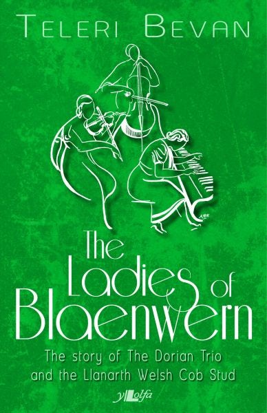 Cover image for Ladies of Blaenwern, The, isbn: 9781847712639