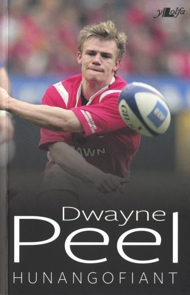 Cover image for Dwayne Peel - Hunangofiant, isbn: 9781847716002