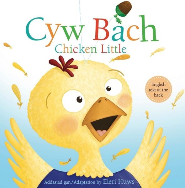 Cover image for Cyw Bach / Chicken Little, isbn: 9781849679510