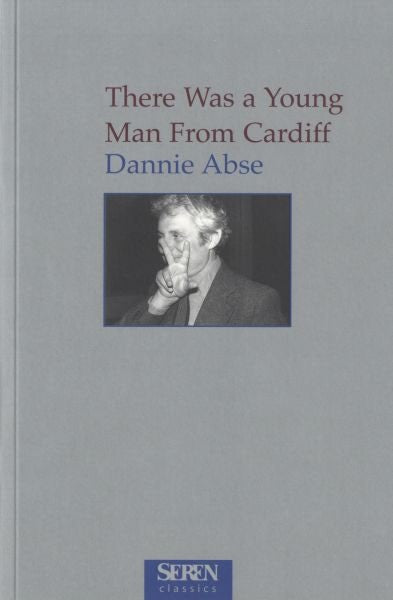Cover image for Seren Classics: There was a Young Man from Cardiff, isbn: 9781854112880