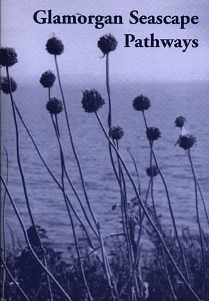 Cover image for Glamorgan Seascape Pathways, The - 52 Walks in the Southern Vale of Glamorgan, isbn: 9781903529119
