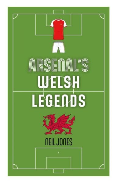 Cover image for Arsenal's Welsh Legends, isbn: 9781904609155