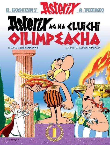Cover image for Asterix Ag Na Cluichí Oilimpeacha (Asterix in Irish), isbn: 9781906587956