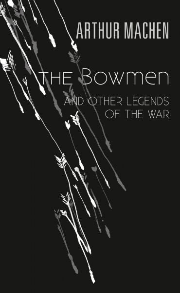 Cover image for Bowmen and other Legends of the War, isbn: 9781909696136