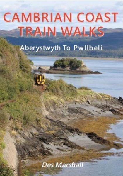 Cover image for Cambrian Coast Train Walks: Aberystwyth to Pwllheli, isbn: 9781910758274