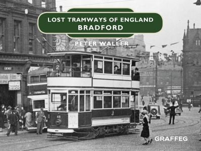 Cover image for Lost Tramways of England: Bradford, isbn: 9781912654406